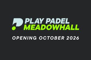 Play Padel Meadowhall opening October 2026